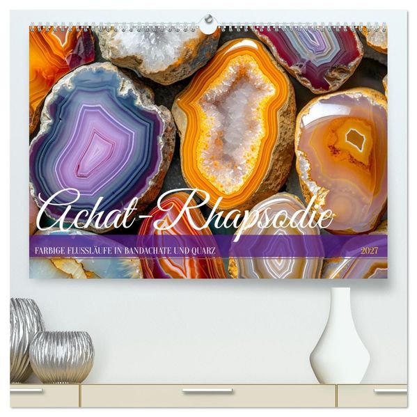 Achat-Rhapsodie - Farbige Flussläufe in Bandachaten und Quarz (hochwertiger Premium Wandkalender 2027 DIN A2 quer) Kunstdruck in Hochglanz