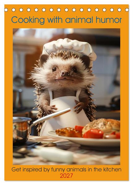 Cooking with animal humor (Desk Calendar 2027 DIN A5 portrait) CALVENDO 12 Month DeskCalendar