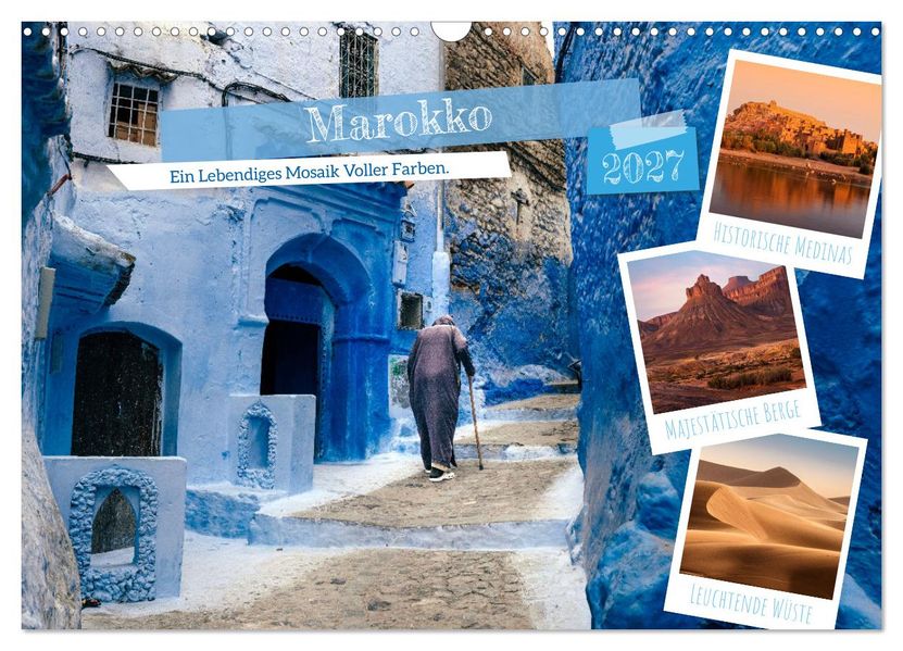 Marokko ein lebendiges Mosaik voller Farben. (Wandkalender 2027 DIN A3 quer) CALVENDO Monatskalender