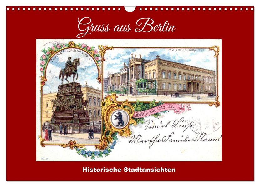 Gruss aus Berlin - Historische Stadtansichten (Wandkalender 2027 DIN A3 quer) CALVENDO Monatskalender