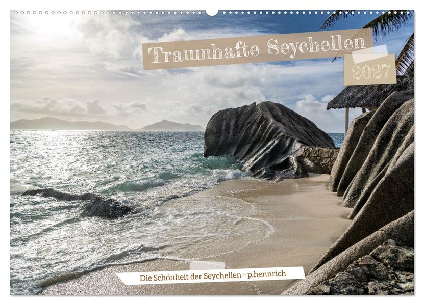 Traumhafte Seychellen (Wandkalender 2027 DIN A2 quer) CALVENDO Monatskalender