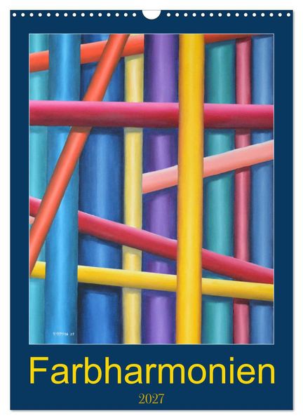 Farbharmonien (Wandkalender 2027 DIN A3 hoch) CALVENDO Monatskalender