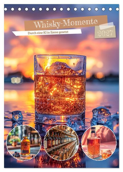 Whisky-Momente (Tischkalender 2027 DIN A5 hoch) CALVENDO Monatskalender