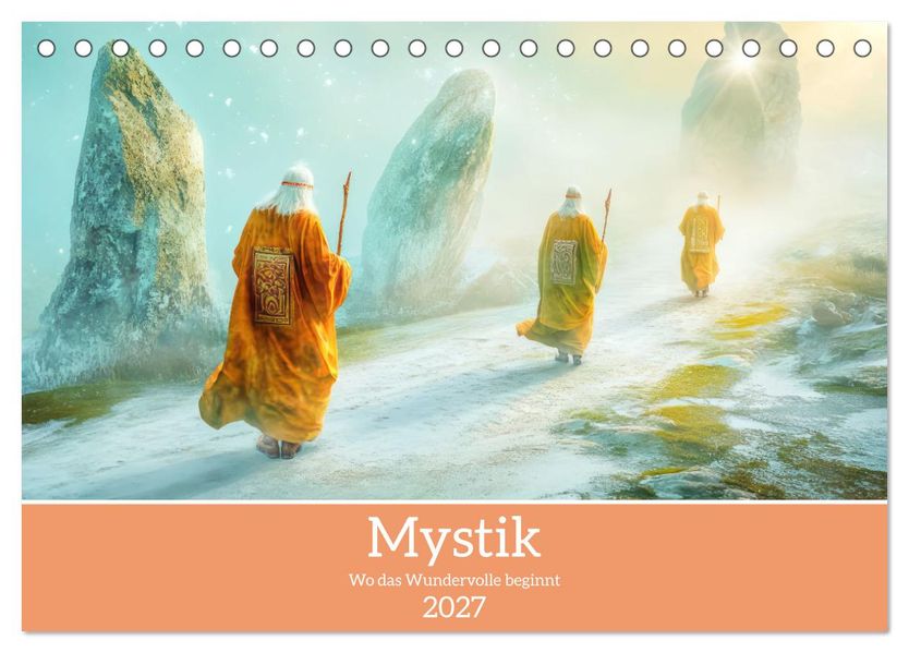 Mystik - Wo das Wundervolle beginnt (Tischkalender 2027 DIN A5 quer) CALVENDO Monatskalender