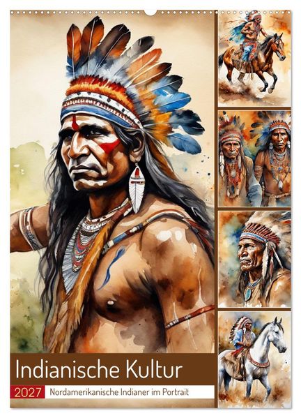 Indianische Kultur (Wandkalender 2027 DIN A2 hoch) CALVENDO Monatskalender