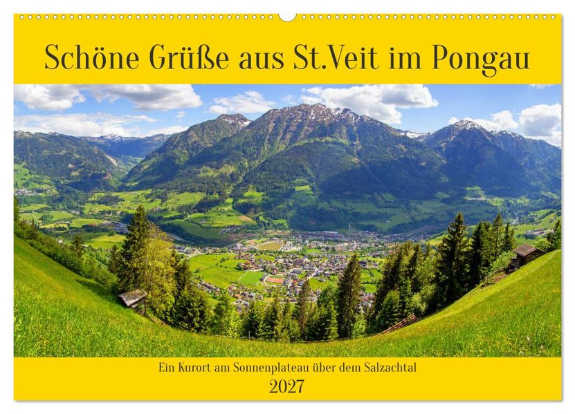 Schöne Grüße aus St.Veit im Pongau (Wandkalender 2027 DIN A2 quer) CALVENDO Monatskalender