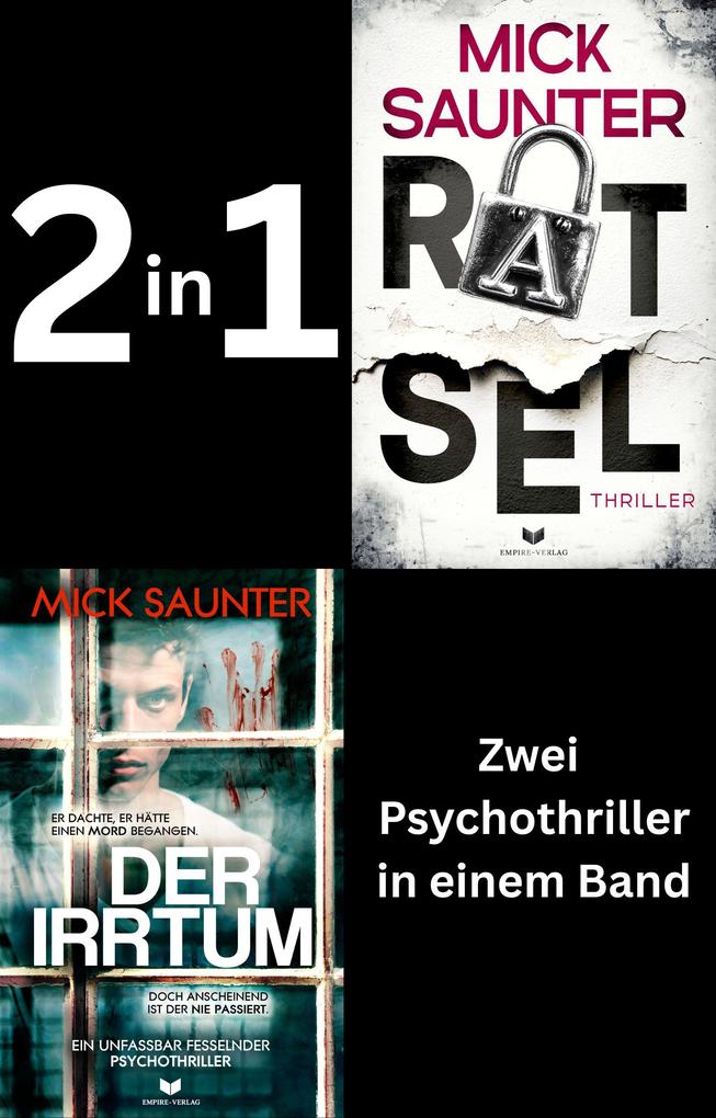 Mick Saunter Thriller-Doppelband: Der Irrtum & Rätsel