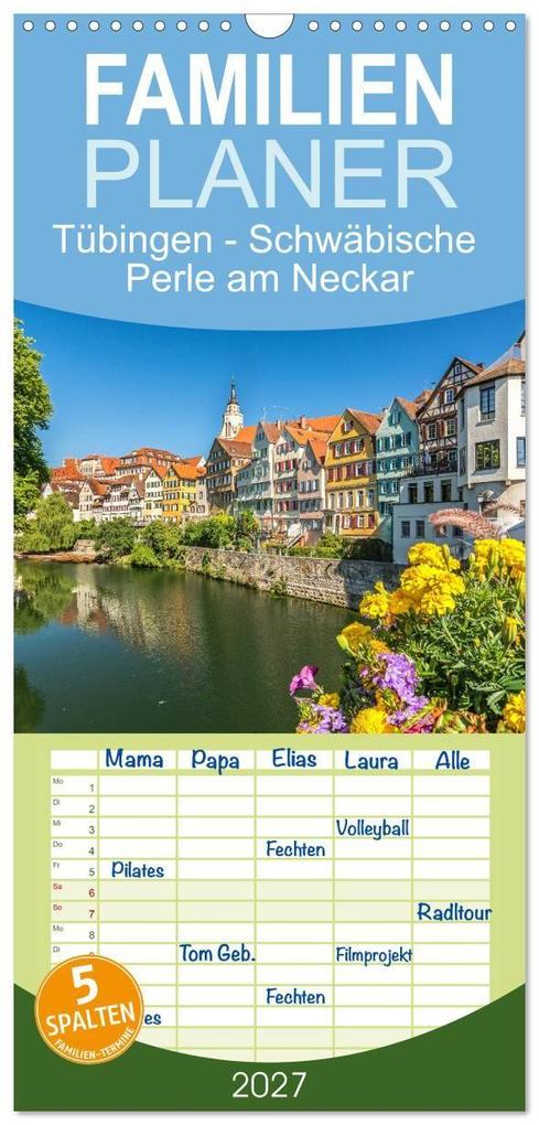 Familienplaner 2027 - Tübingen - Schwäbische Perle am Neckar mit 5 Spalten (Wandkalender 21 x 45 cm) CALVENDO