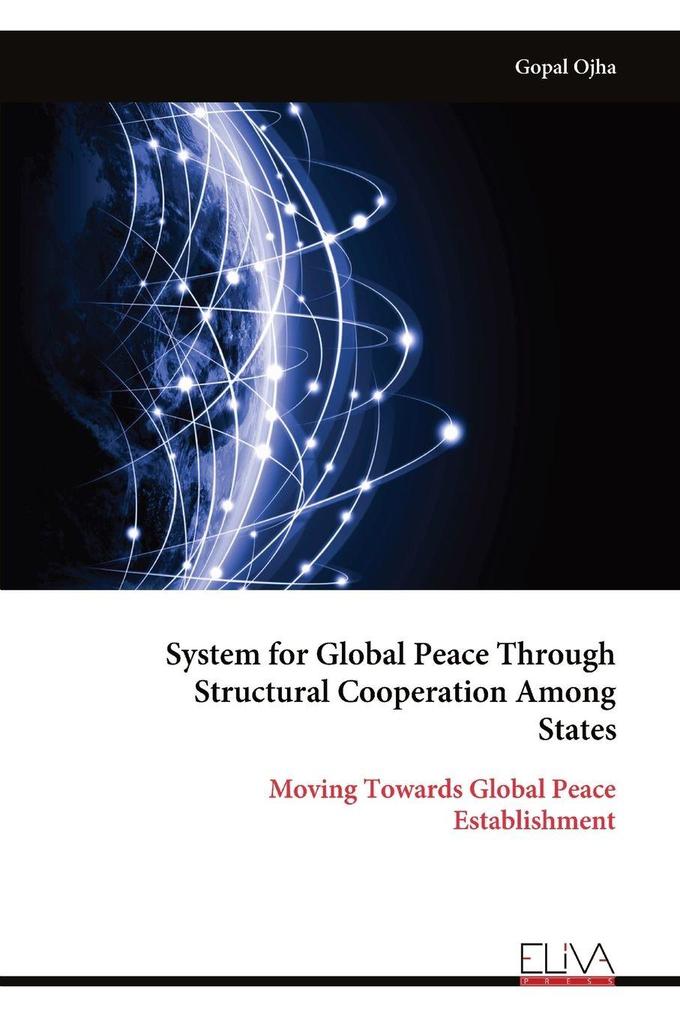 System for Global Peace Through Structural Cooperation Among States