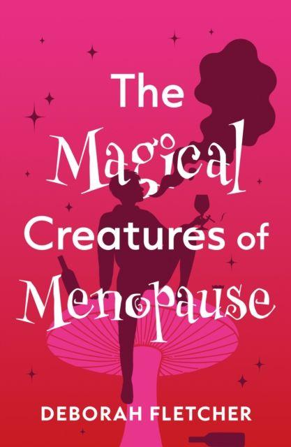 Magical Creatures of Menopause