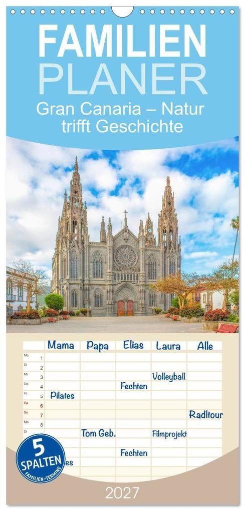 Familienplaner 2027 - Gran Canaria - Natur trifft Geschichte mit 5 Spalten (Wandkalender 21 x 45 cm) CALVENDO