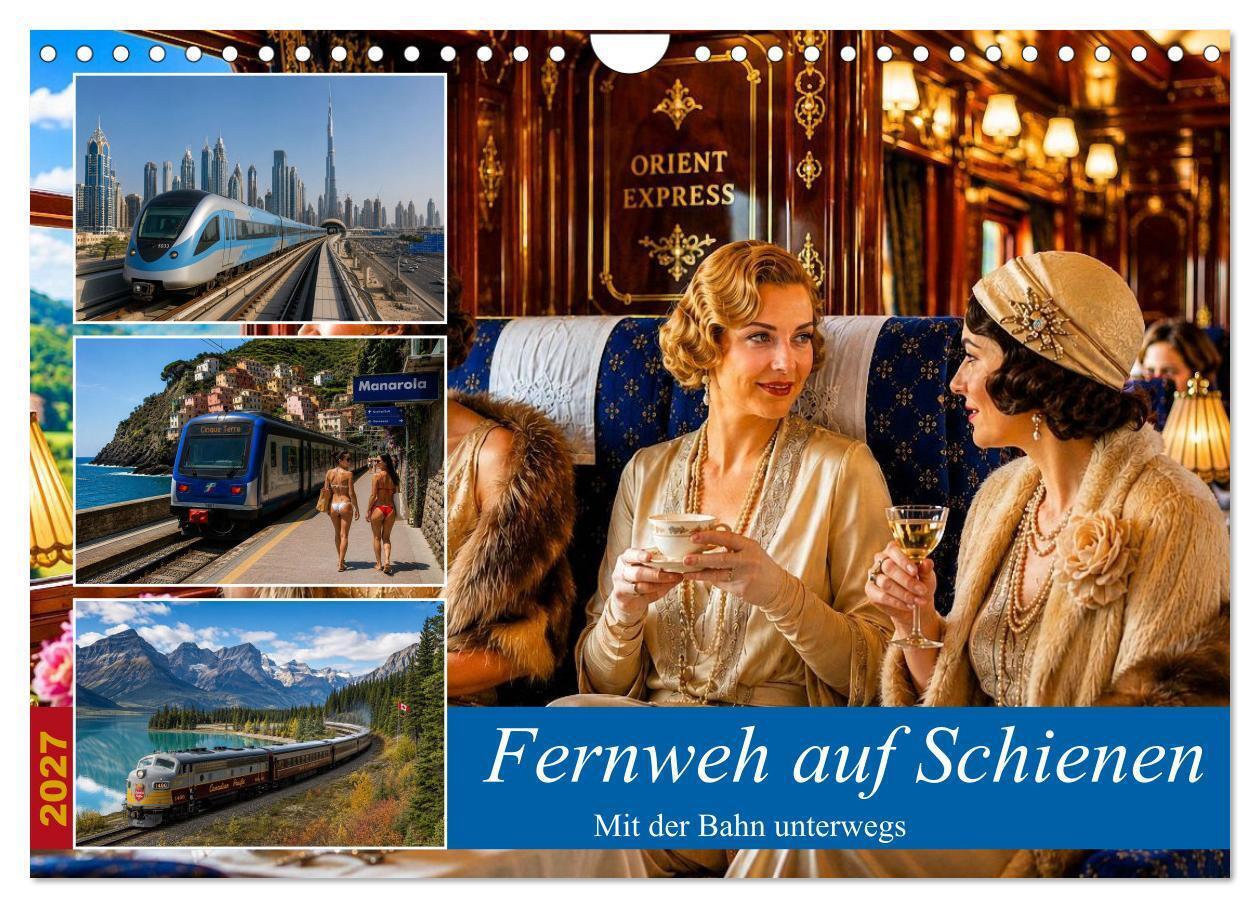 Fernweh auf Schienen (Wandkalender 2027 DIN A4 quer) CALVENDO Monatskalender