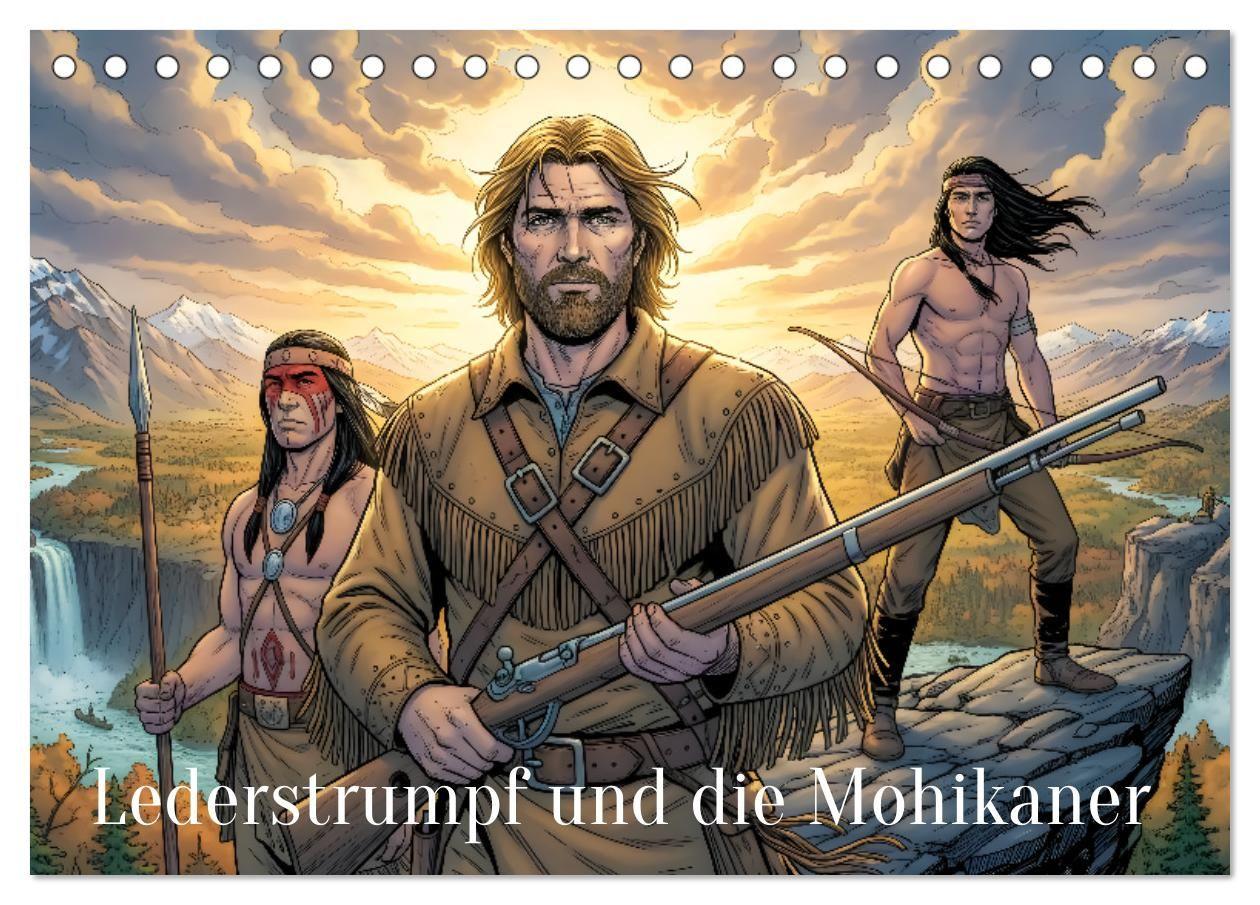 Lederstrumpf und die Mohikaner (Tischkalender 2027 DIN A5 quer) CALVENDO Monatskalender