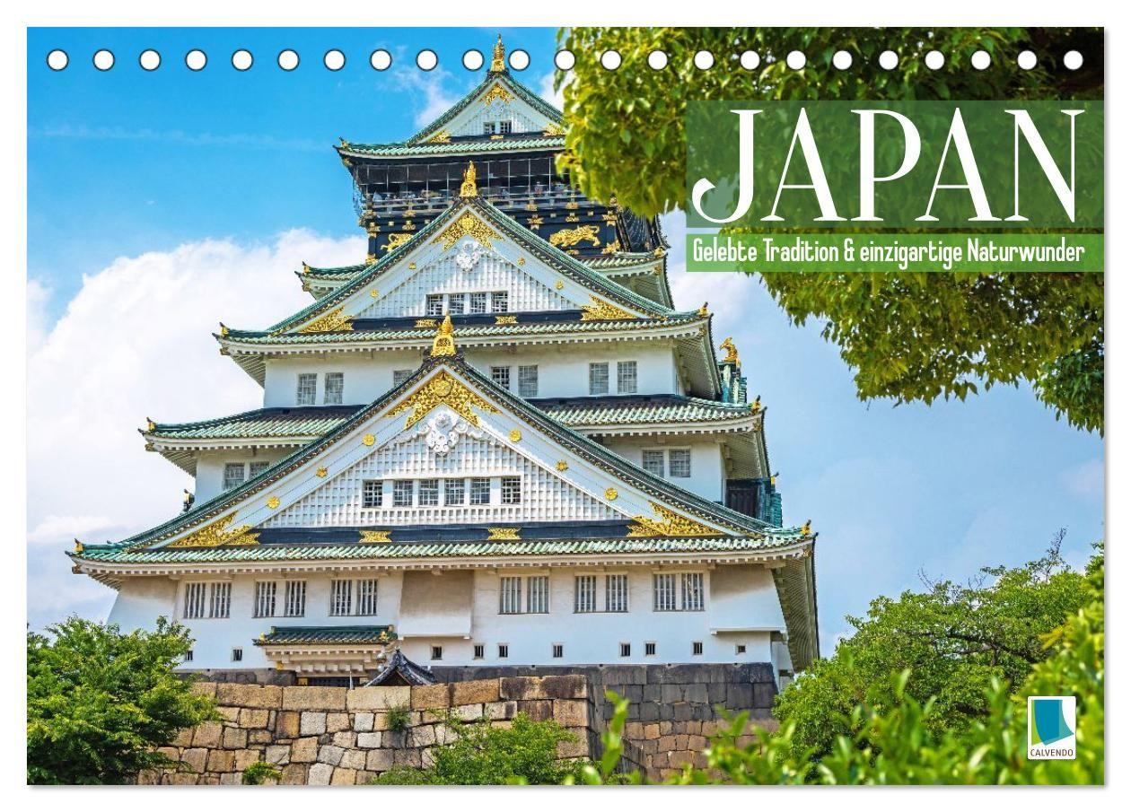 Japan: Entdecken Sie gelebte Tradition und einzigartige Naturwunder (Tischkalender 2027 DIN A5 quer) CALVENDO Monatskalender