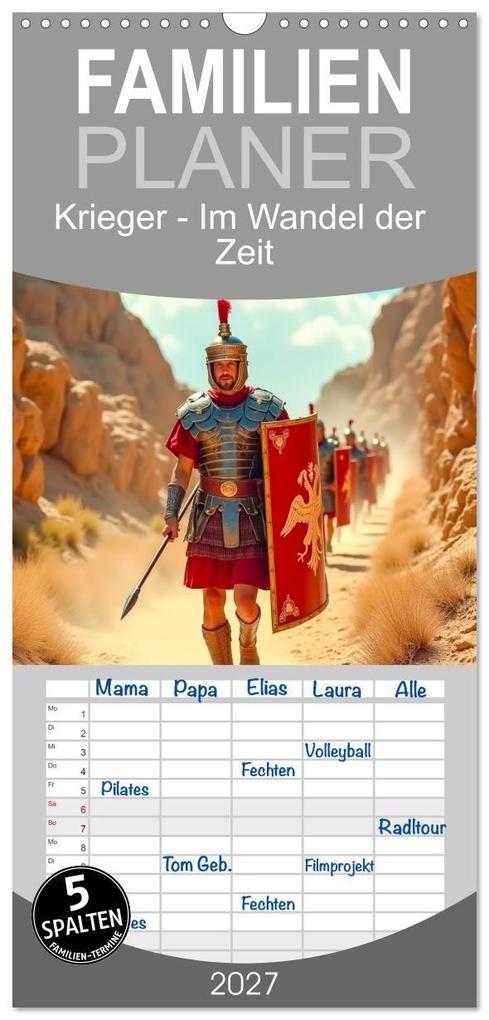 Familienplaner 2027 - Krieger - Im Wandel der Zeit mit 5 Spalten (Wandkalender 21 x 45 cm) CALVENDO