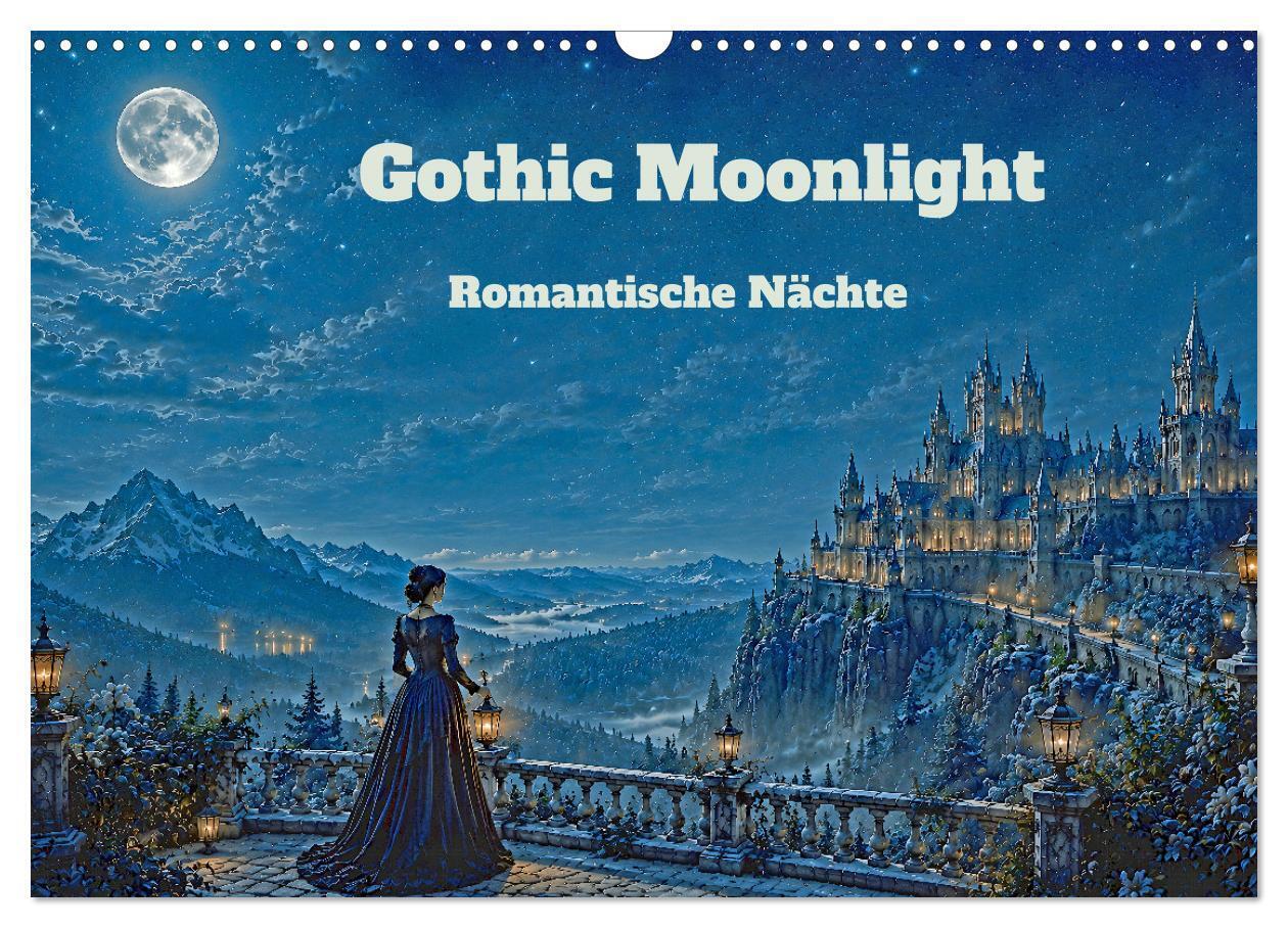 Gothic Moonlight - Romantische Nächte (Wandkalender 2027 DIN A3 quer) CALVENDO Monatskalender