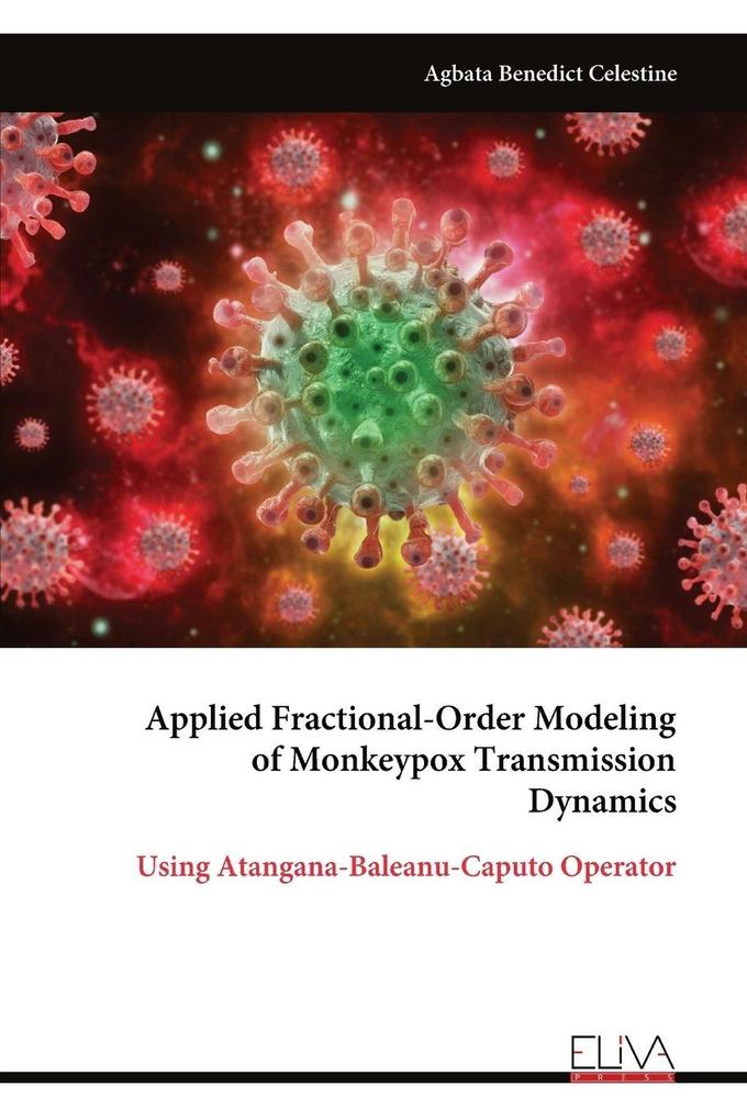 Applied Fractional-Order Modeling of Monkeypox Transmission Dynamics