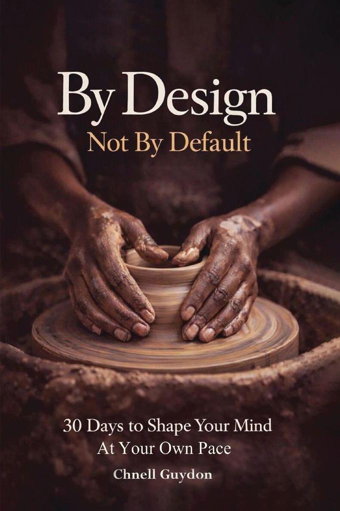 By Design Not By Default