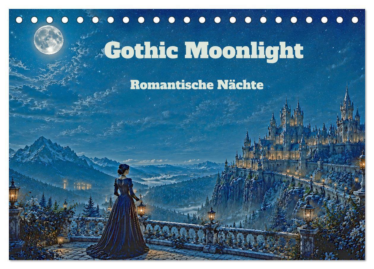 Gothic Moonlight - Romantische Nächte (Tischkalender 2027 DIN A5 quer) CALVENDO Monatskalender
