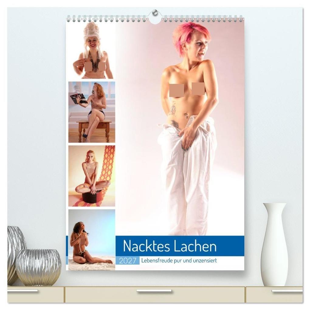 Nacktes Lachen (hochwertiger Premium Wandkalender 2027 DIN A2 hoch) Kunstdruck in Hochglanz