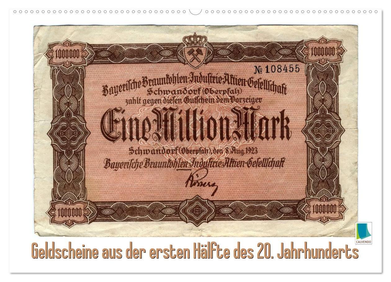 Geldscheine aus der ersten Hälfte des 20. Jahrhunderts (Wandkalender 2027 DIN A2 quer) CALVENDO Monatskalender