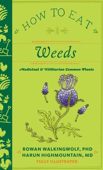 How to Eat Weeds