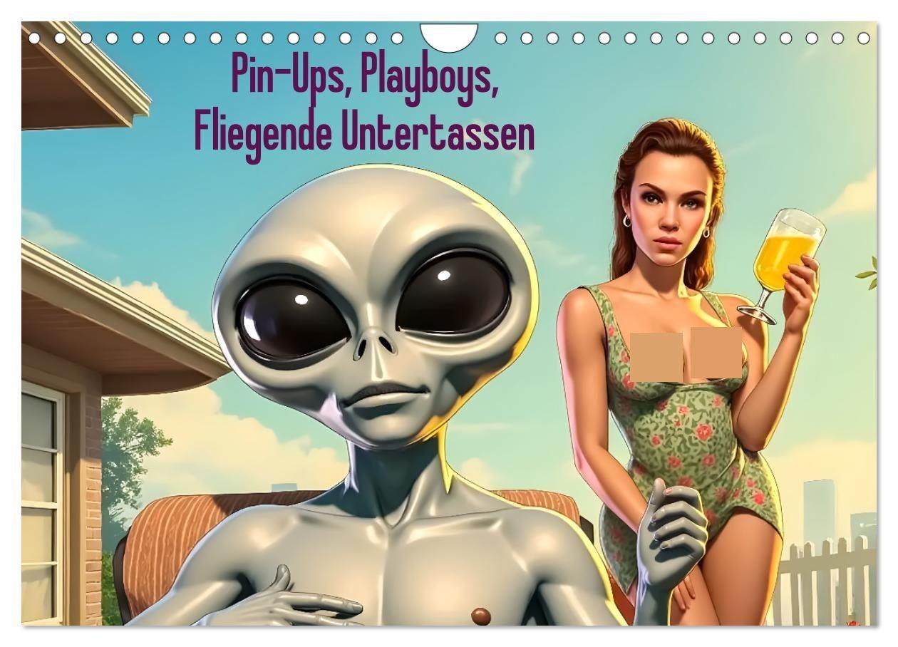Pin-Ups Playboys Fliegende Untertassen (Wandkalender 2027 DIN A4 quer) CALVENDO Monatskalender