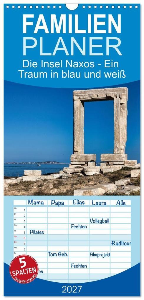 Familienplaner 2027 - Die Insel Naxos - Ein Traum in blau und weiß mit 5 Spalten (Wandkalender 21 x 45 cm) CALVENDO