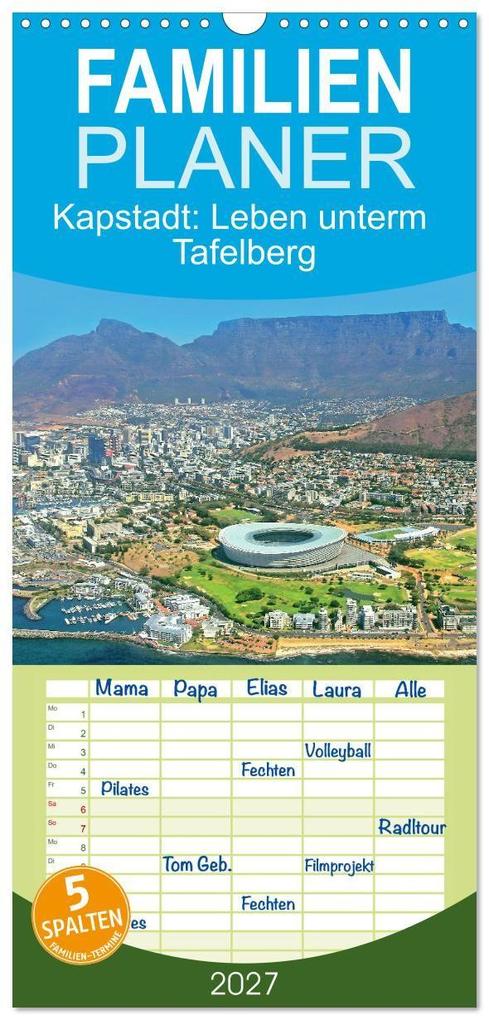 Familienplaner 2027 - Kapstadt: Leben unterm Tafelberg mit 5 Spalten (Wandkalender 21 x 45 cm) CALVENDO