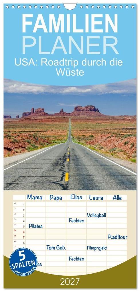 Familienplaner 2027 - USA: Roadtrip durch die Wüste mit 5 Spalten (Wandkalender 21 x 45 cm) CALVENDO