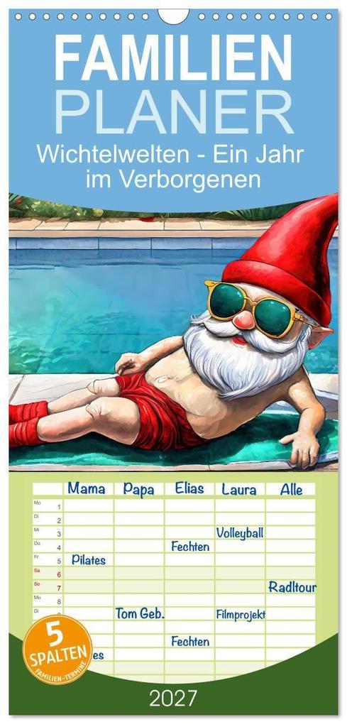 Familienplaner 2027 - Wichtelwelten - Ein Jahr im Verborgenen mit 5 Spalten (Wandkalender 21 x 45 cm) CALVENDO
