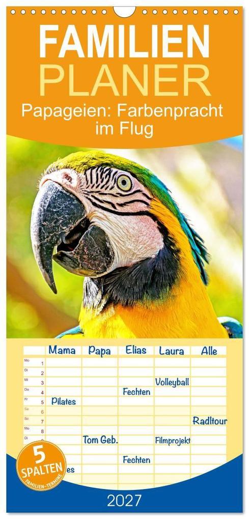 Familienplaner 2027 - Papageien: Farbenpracht im Flug mit 5 Spalten (Wandkalender 21 x 45 cm) CALVENDO