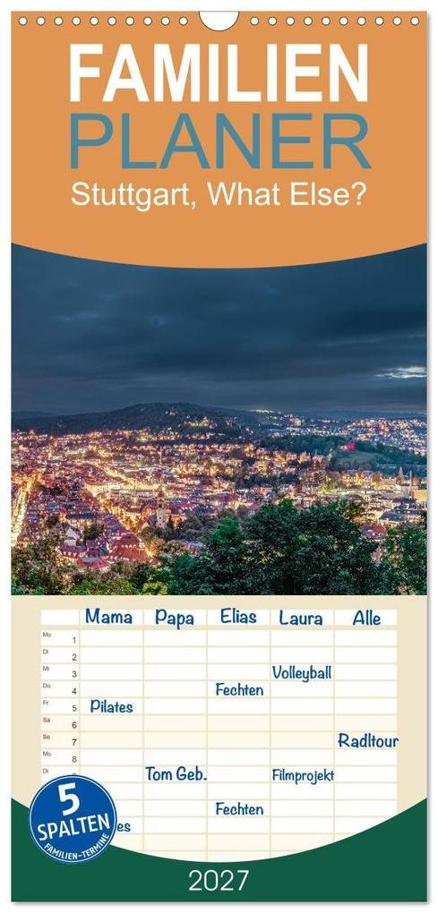 Familienplaner 2027 - Stuttgart What Else? mit 5 Spalten (Wandkalender 21 x 45 cm) CALVENDO