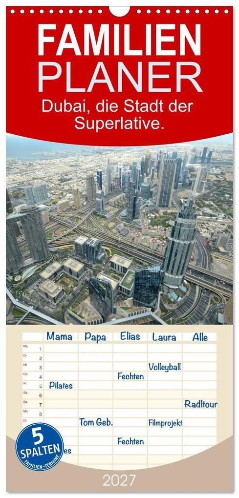 Familienplaner 2027 - Dubai die Stadt der Superlative. mit 5 Spalten (Wandkalender 21 x 45 cm) CALVENDO