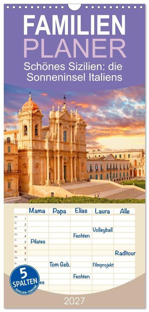Familienplaner 2027 - Schönes Sizilien: die Sonneninsel Italiens mit 5 Spalten (Wandkalender 21 x 45 cm) CALVENDO