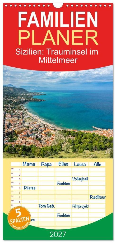 Familienplaner 2027 - Sizilien: Trauminsel im Mittelmeer mit 5 Spalten (Wandkalender 21 x 45 cm) CALVENDO