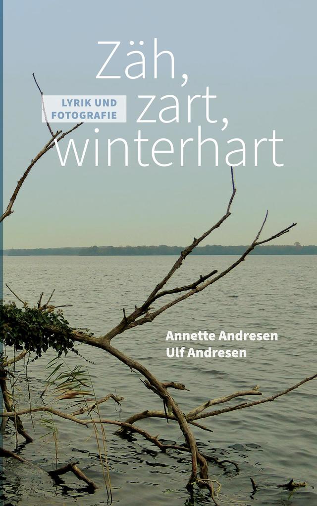 Zäh zart winterhart