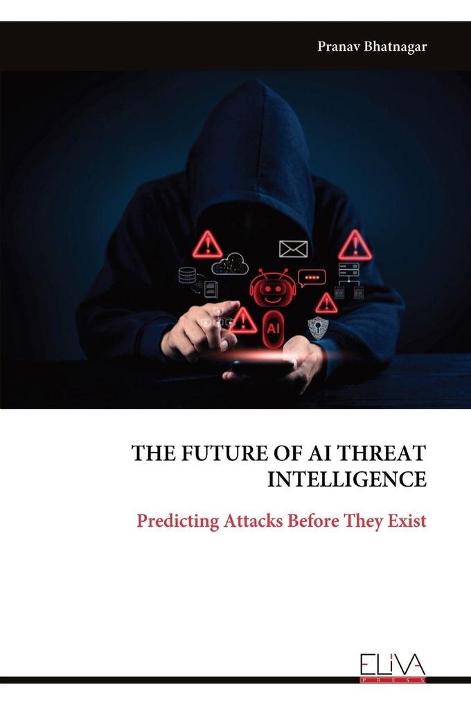 THE FUTURE OF AI THREAT INTELLIGENCE
