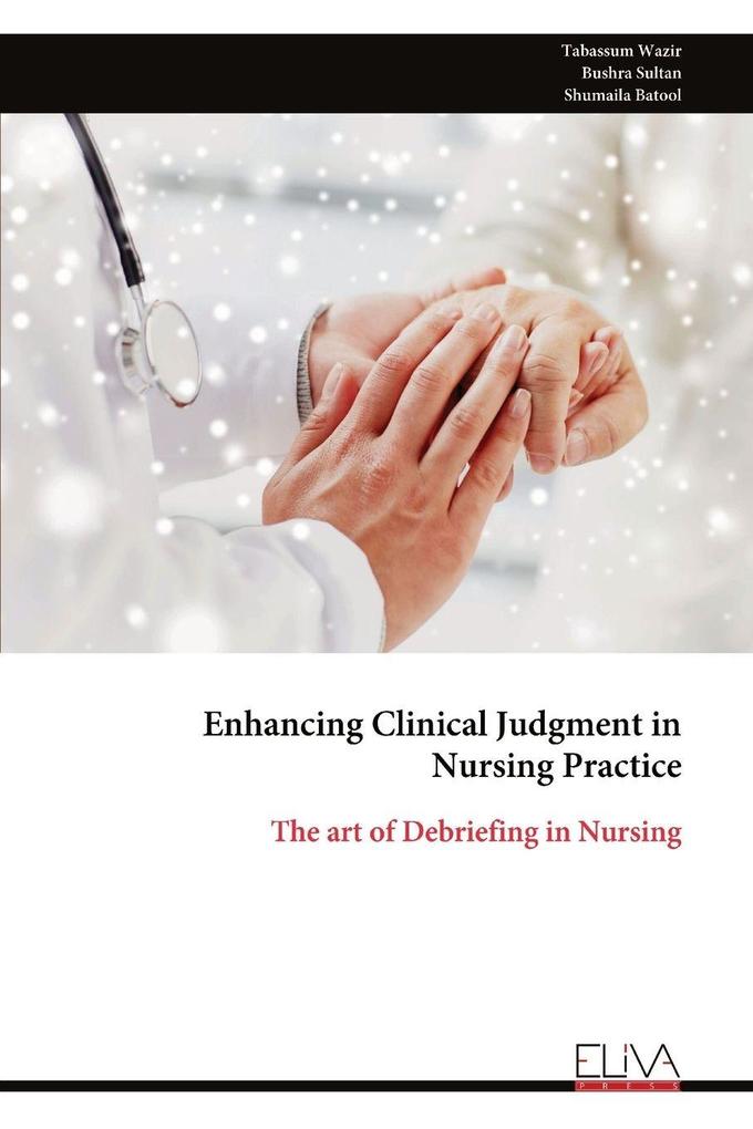 Enhancing Clinical Judgment in Nursing Practice