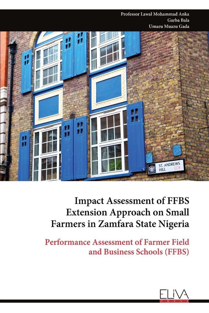 Impact Assessment of FFBS Extension Approach on Small Farmers in Zamfara State Nigeria