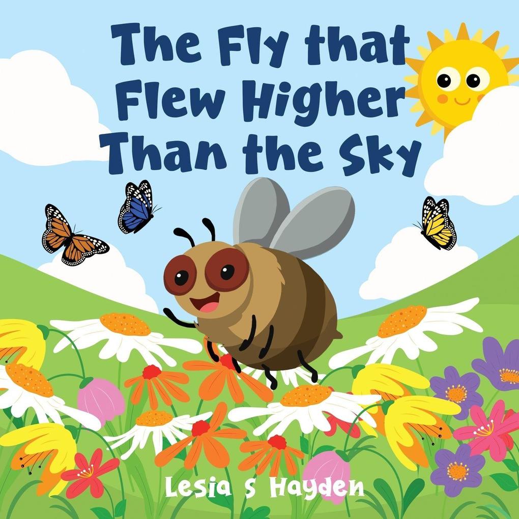 The Fly that Flew Higher Than the Sky