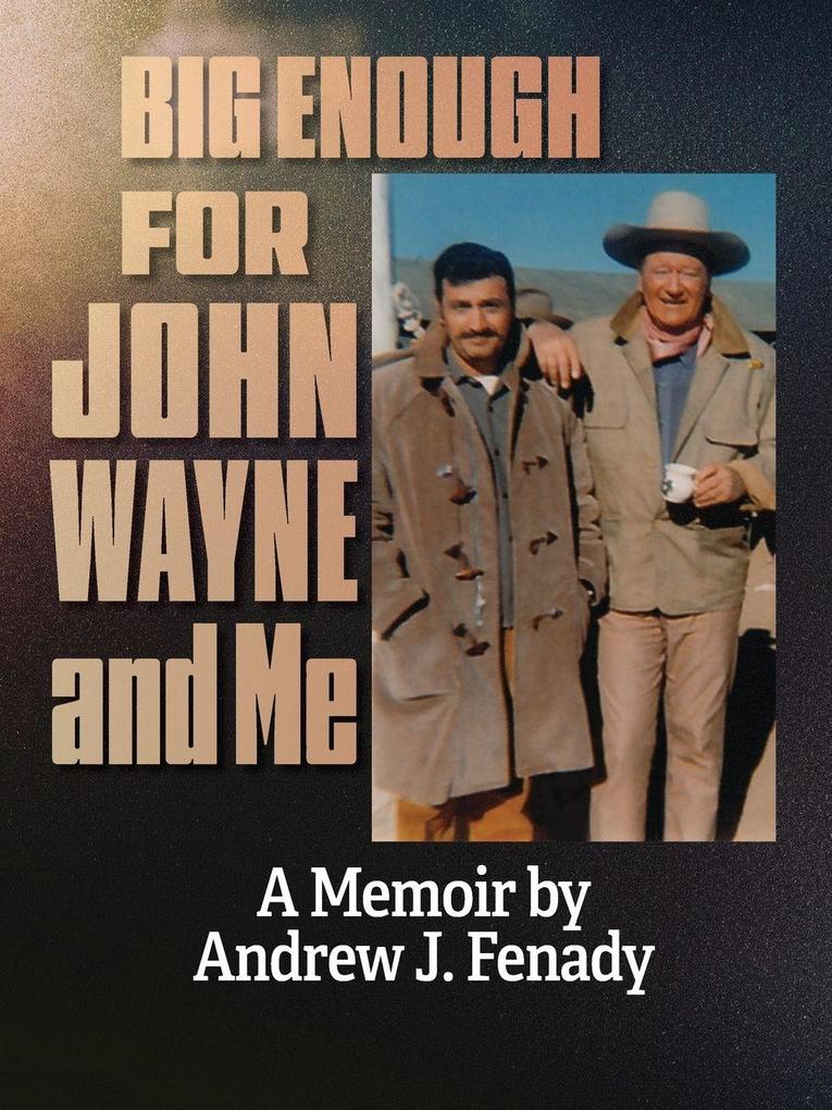 Big Enough for John Wayne and Me