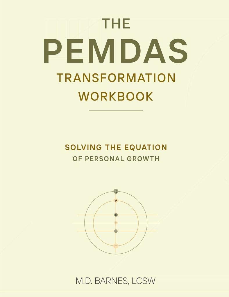 THE PEMDAS TRANSFORMATION WORKBOOK