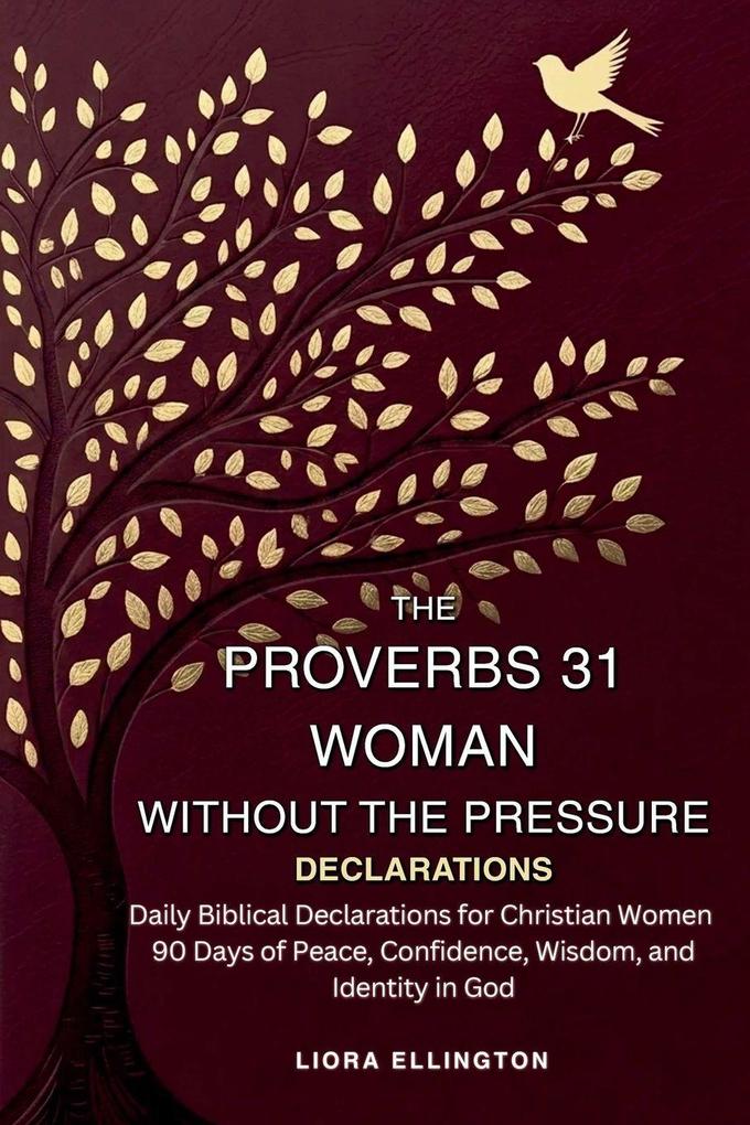 The Proverbs 31 Woman Without the Pressure