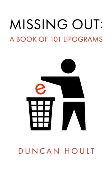 Missing Out: A Book of 101 Lipograms