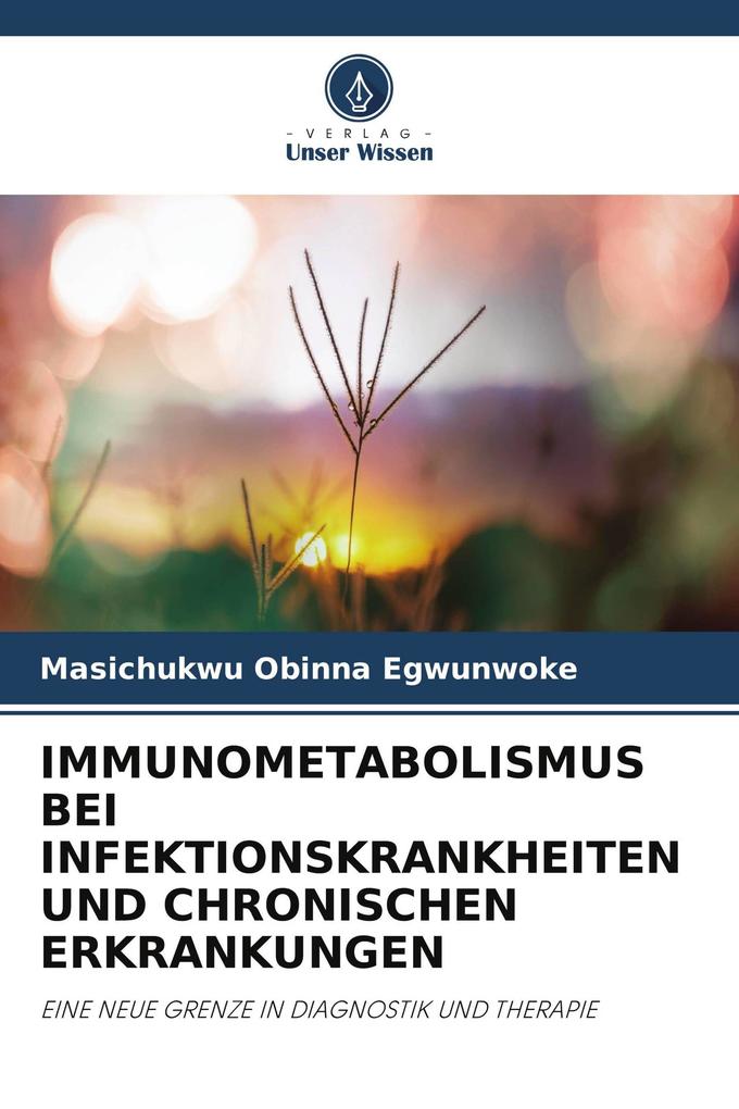 IMMUNOMETABOLISMUS BEI INFEKTIONSKRANKHEITEN UND CHRONISCHEN ERKRANKUNGEN