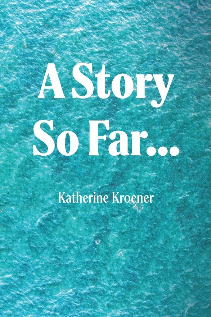 A Story So Far...