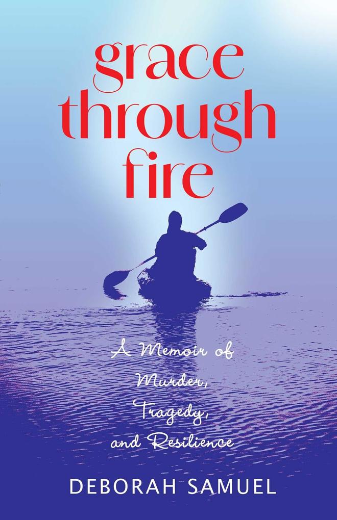 Grace Through Fire