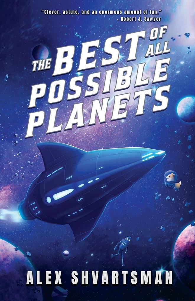 The Best of All Possible Planets
