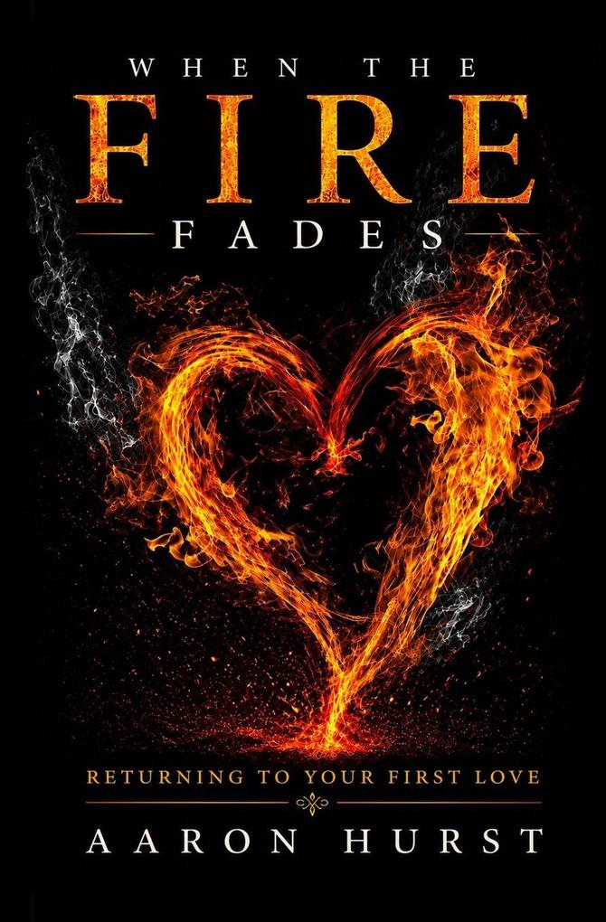 When the Fire Fades